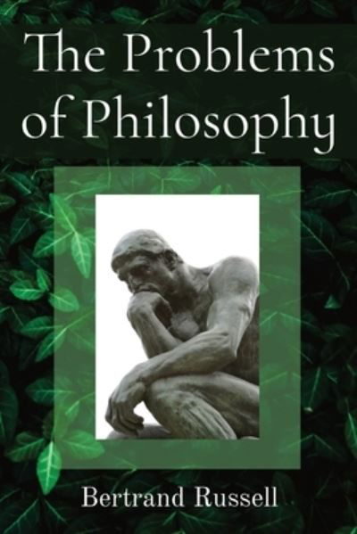 Problems of Philosophy - Bertrand Russell - Livros - Z & L Barnes Publishing - 9781958437469 - 28 de julho de 2022