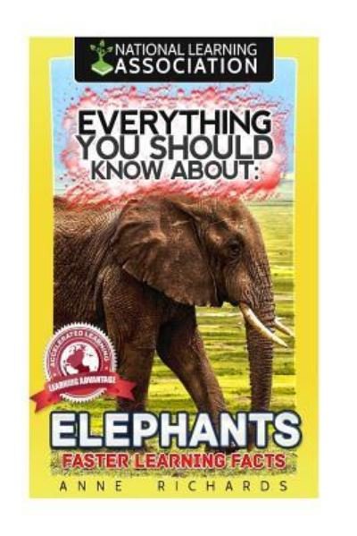 Everything You Should Know About - Anne Richards - Bücher - Createspace Independent Publishing Platf - 9781974347469 - 7. August 2017
