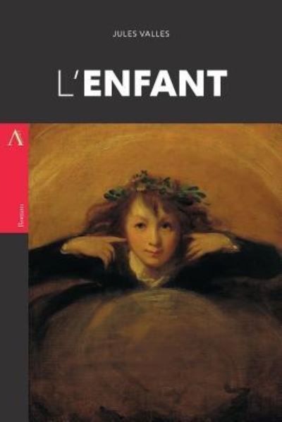 Cover for Jules Valles · L'Enfant (Pocketbok) (2017)