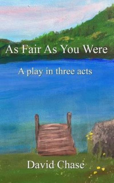 Cover for David Chase · As Fair As You Were (Paperback Book) (2018)