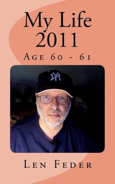 Cover for Len Feder · My Life 2011 (Paperback Bog) (2017)