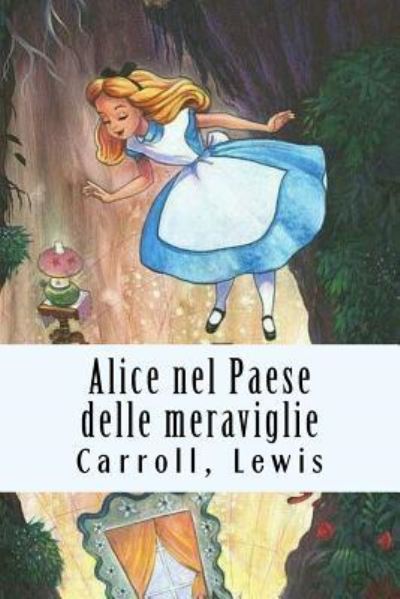 Cover for Carroll Lewis · Alice nel Paese delle meraviglie (Paperback Book) (2017)