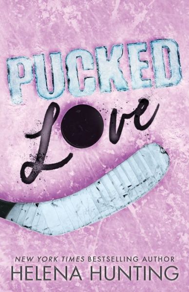 Cover for Helena Hunting · Pucked Love (Special Edition Paperback) (Book) (2022)