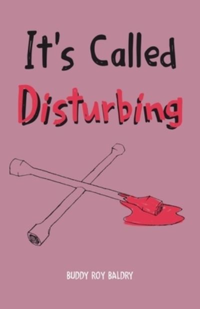 Cover for Buddy Roy Baldry · It's Called Disturbing (Paperback Book) (2019)