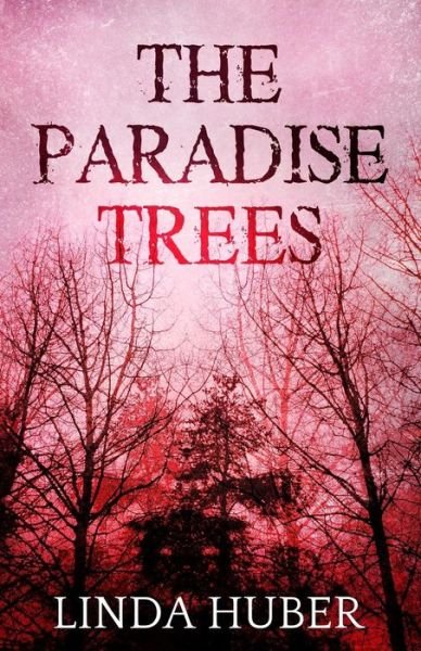 Cover for Linda Huber · The Paradise Trees (Paperback Book) (2018)