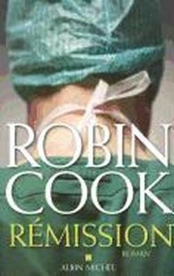 Cover for Robin Cook · Remission (Romans, Nouvelles, Recits (Domaine Etranger)) (Paperback Book) [French edition] (2011)