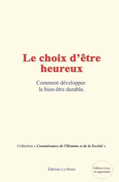 Le choix d'etre heureux - Collectif - Bøger - Editions Le Mono - 9782381111469 - 19. april 2021