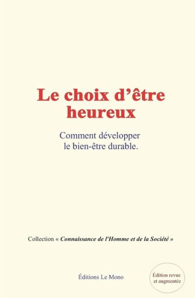 Le choix d'etre heureux - Collectif - Books - Editions Le Mono - 9782381111469 - April 19, 2021