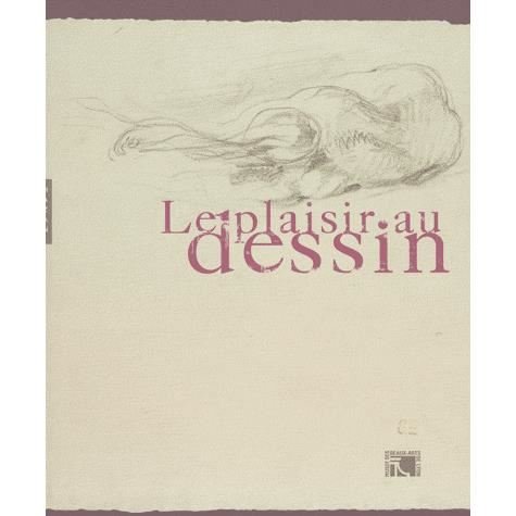 Cover for Collective · Le Plaisir Au Dessin (Paperback Book) [French edition] (2011)