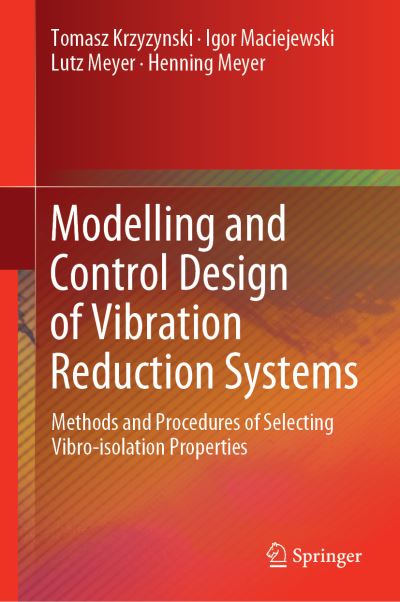 Cover for Krzyzynski · Modelling and Control Design of Vibration Reduction Systems (Book) [1st ed. 2019 edition] (2019)