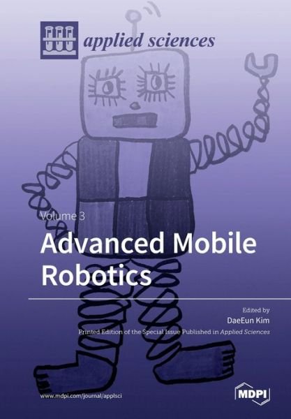 Cover for Daeeun Kim · Advanced Mobile Robotics: Volume 3 (Paperback Book) (2020)