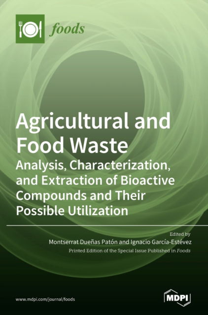 Cover for Montserrat Dueñas Patón · Agricultural and Food Waste (Hardcover Book) (2020)