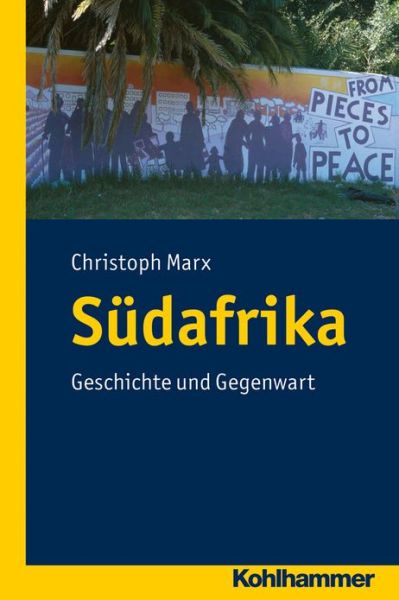 Cover for Christoph Marx · S|dafrika: Geschichte Und Gegenwart (Landergeschichten) (German Edition) (Paperback Book) [German edition] (2012)