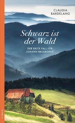 Schwarz ist der Wald - Claudia Bardelang - Livres - Kampa Verlag - 9783311120469 - 28 juillet 2022