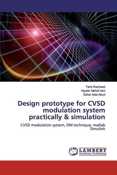 Design prototype for CVSD modul - Rasheed - Bücher -  - 9783330336469 - 17. Juni 2019