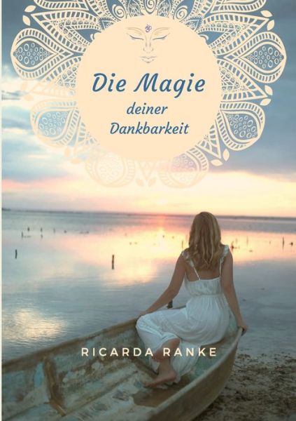 Cover for Ranke · Die Magie deiner Dankbarkeit (Book) (2020)