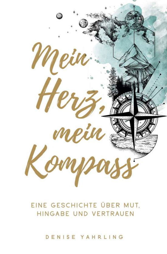 Cover for Yahrling · Mein Herz, Mein Kompass (Bog) (2020)