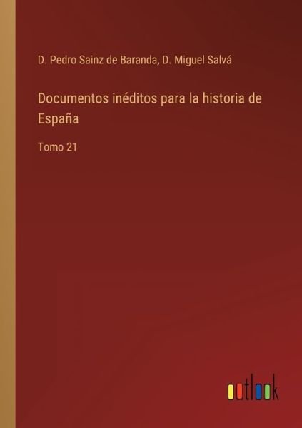 Cover for D Pedro Sainz de Baranda · Documentos ineditos para la historia de Espana (Taschenbuch) (2022)