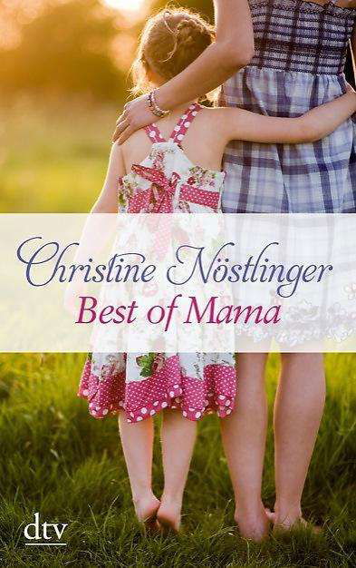 Dtv Tb.21446 NÃ¶stlinger,best Of Mama - Christine Nöstlinger - Books -  - 9783423214469 - 