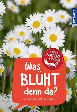 Cover for Ursula Stichmann-Marny · Was blüht denn da? Kindernaturführer (Paperback Book) (2022)