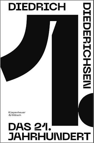 Cover for Diedrich Diederichsen · Das 21. Jahrhundert (Bok)