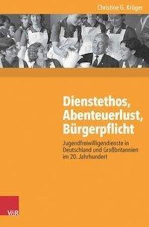 Cover for Krüger · Dienstethos, Abenteuerlust, Bürg (Book) (2016)