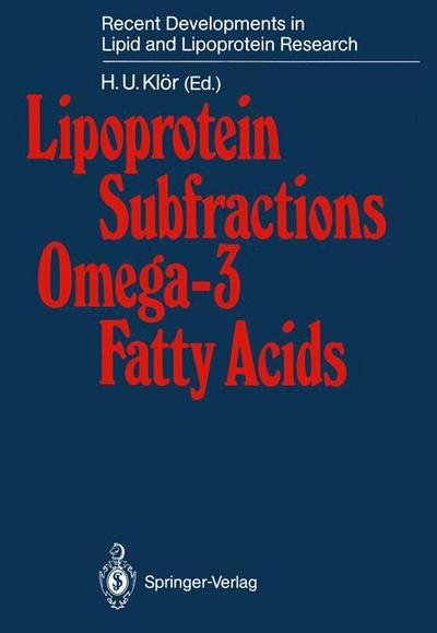 Cover for H U Klar · Lipoprotein Subfractions Omega-3 Fatty Acids - Recent Developments in Lipid and Lipoprotein Research (Paperback Book) [1989 edition] (1989)