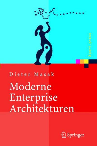 Cover for Dieter Masak · Moderne Enterprise Architekturen - Xpert.Press (Hardcover Book) [2005 edition] (2005)