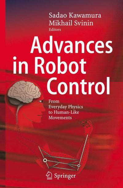 Cover for Sadao Kawamura · Advances in Robot Control: From Everyday Physics to Human-Like Movements (Hardcover Book) [2006 edition] (2006)