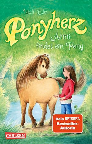 Ponyherz 1: Anni findet ein Pony - Usch Luhn - Bøger - Carlsen Verlag GmbH - 9783551320469 - 1. maj 2022