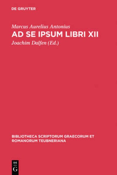 Marcus Aurelius Antonius:Ad se ipsum li - Antoninus Marcus Aurelius - Books - K.G. SAUR VERLAG - 9783598710469 - 1987