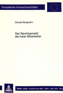Cover for Berghahn Donata Berghahn · Der Rechtsanwalt als freier Mitarbeiter (Pocketbok) (1989)
