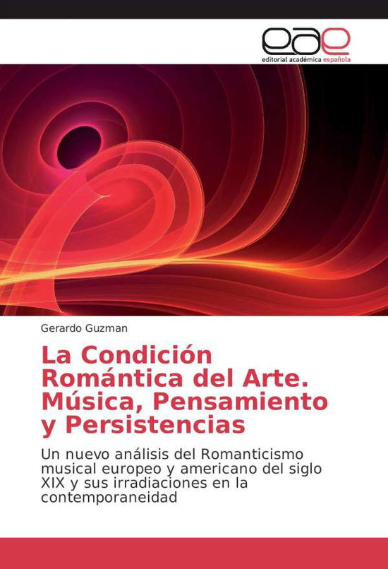 La Condición Romántica del Arte. - Guzman - Książki -  - 9783639824469 - 