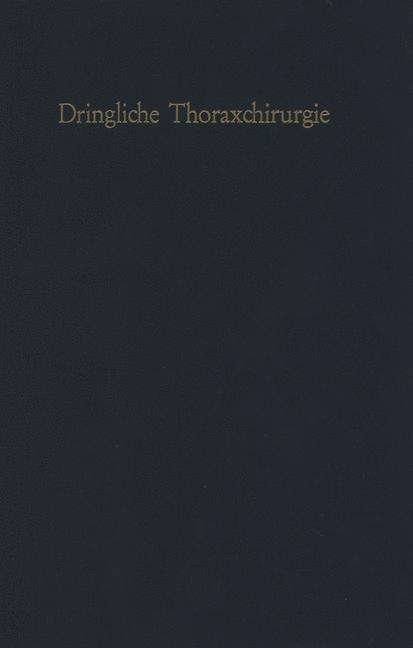 Cover for W Irmer · Dringliche Thoraxchirurgie (Paperback Book) [Softcover Reprint of the Original 1st Ed. 1967 edition] (2012)