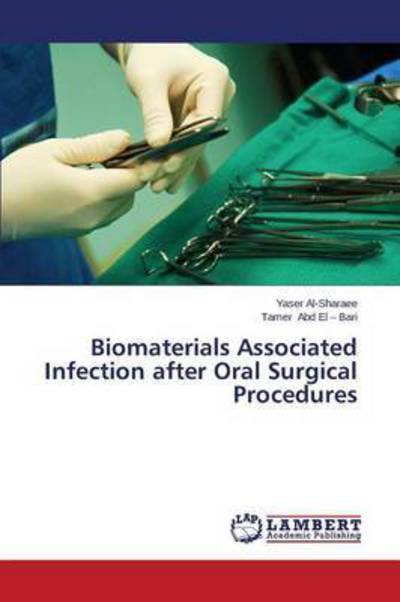 Cover for Al-sharaee Yaser · Biomaterials Associated Infection After Oral Surgical Procedures (Paperback Book) (2015)