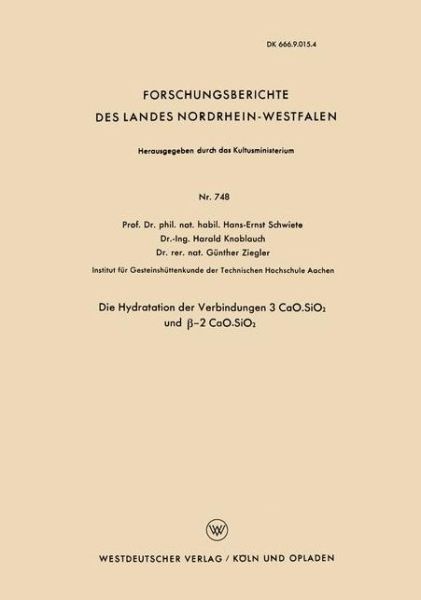 Cover for Hans-Ernst Schwiete · Die Hydratation Der Verbindungen 3 Cao.Sio2 Und &amp;#946; -2 Cao.Sio2 - Forschungsberichte Des Landes Nordrhein-Westfalen (Taschenbuch) [1959 edition] (1959)