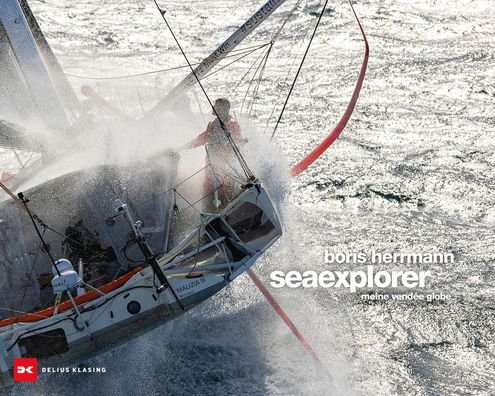 Boris Herrmann Seaexplorer: Abenteuer Vendee Globe 2020/21 -  - Böcker - Delius, Klasing & Co - 9783667122469 - 13 september 2021