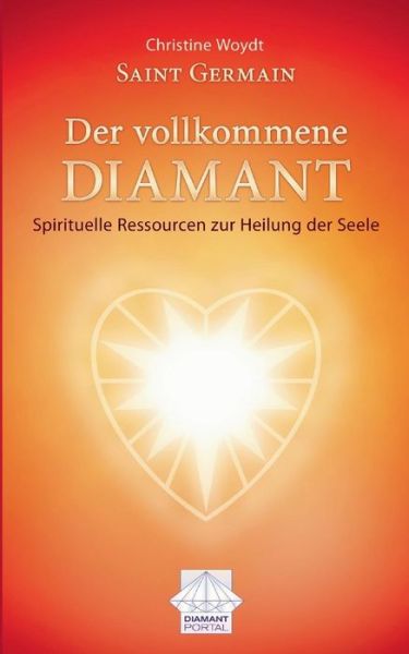 Cover for Christine Woydt · Saint Germain Der Vollkommene Diamant (Paperback Book) [German edition] (2013)