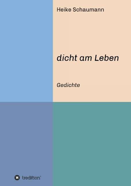 Cover for Heike Schaumann · Dicht Am Leben (Paperback Book) (2015)