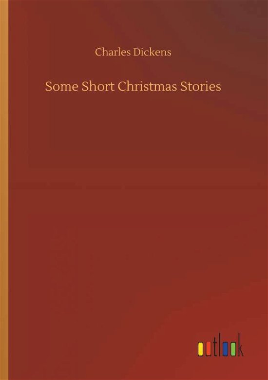 Cover for Dickens · Some Short Christmas Stories (Bog) (2019)