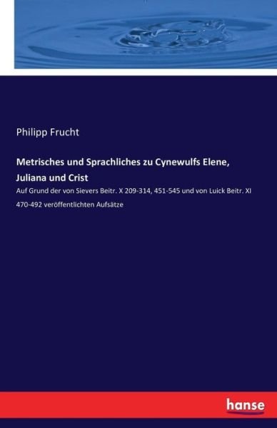 Metrisches und Sprachliches zu C - Frucht - Books -  - 9783743604469 - January 3, 2017