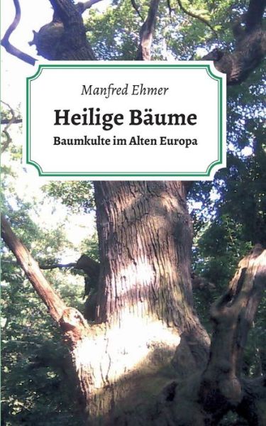 Cover for Ehmer · Heilige Bäume (Buch) (2019)