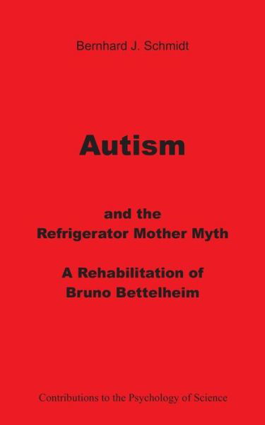 Cover for Schmidt · Autism and the Refrigerator Mot (Book) (2019)