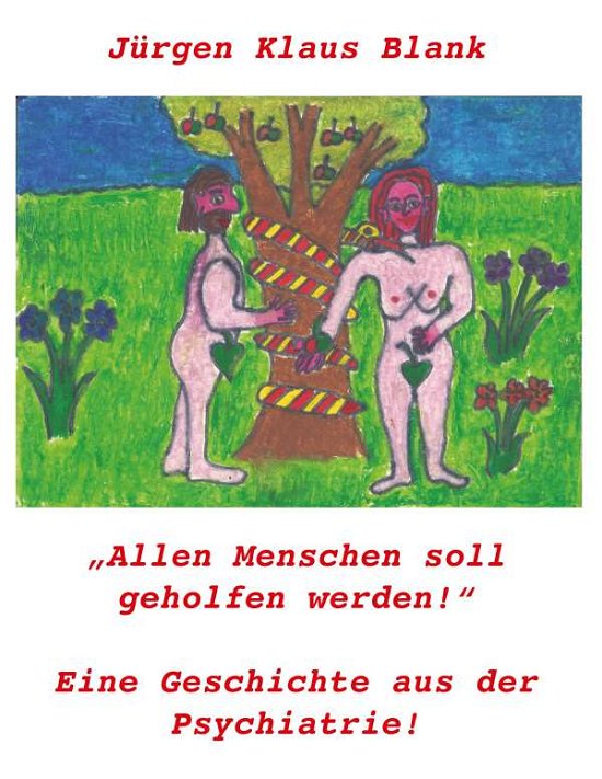 Cover for Blank · Allen Menschen soll geholfen werd (Bog)