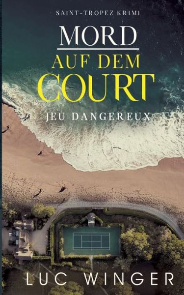 Cover for Luc Winger · Mord auf dem Court: Jeux dangereux (Paperback Book) (2020)