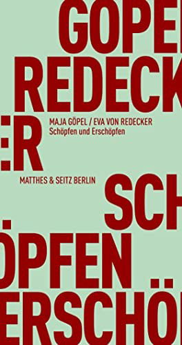 Schöpfen und Erschöpfen - Maja Göpel - Boeken - Matthes & Seitz Verlag - 9783751805469 - 31 maart 2022