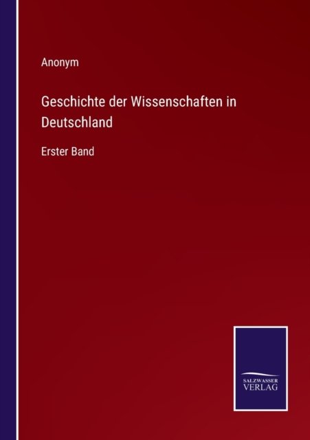 Cover for Anonym · Geschichte der Wissenschaften in Deutschland (Paperback Bog) (2022)