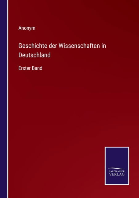 Cover for Anonym · Geschichte der Wissenschaften in Deutschland (Paperback Book) (2022)