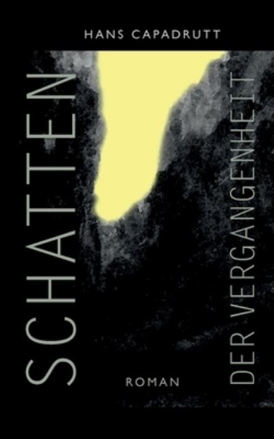 Cover for Hans Capadrutt · Schatten der Vergangenheit (Paperback Book) (2022)