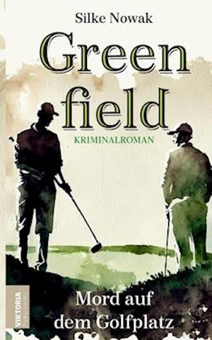 Cover for Silke Nowak · Greenfield (Book) (2023)